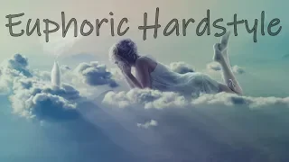 Euphoric Hardstyle | New Songs + Best Hardstyle Remixes & Bootlegs