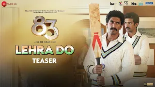 83 | Lehra Do   Teaser | Ranveer Singh, Kabir Khan | Pritam, Arijit Singh, Kausar Munir