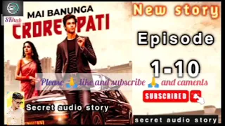 Mai : Banunga CRore Pati Episode 1 to 10 |Mai Banunga 💹 CRore 🤞 Pati Episode 1 to 10