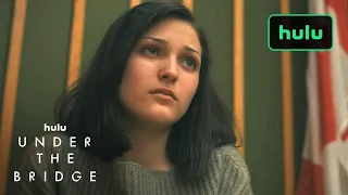 The Trial | Under The Bridge | Hulu