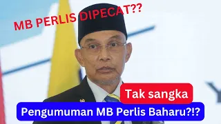 Pengumuman MB Perlis yang baharu!??