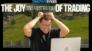 The Joy But Also Frustration Of Trading