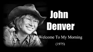 John Denver - Welcome To My Morning (1975)