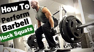 How to Perform Barbell Hack Squats