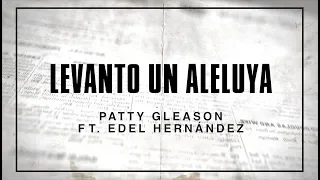 Levanto un Aleluya - Patty Gleason y Edel Hernández | (Raise a Halleluya - Bethel) COVER EN ESPAÑOL