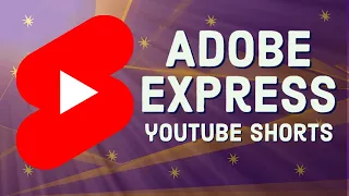 Create YouTube Shorts Fast With Adobe Express