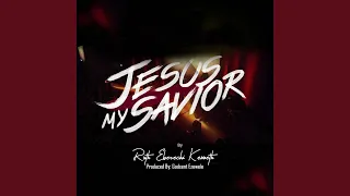 Jesus My Savior