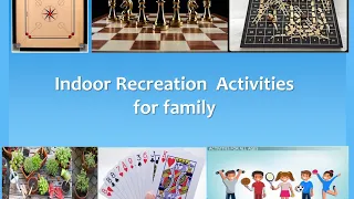 Recreational Activities | Indoor Recreational Activities | Important of leisure Time