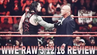 WWE Raw 3/12/18 Review and Results- WWE'S PATHETIC ATTEMPT TO GET ROMAN OVER!