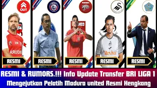 RESMI & RUMORS.!!! Update Bursa Transfer BRI LIGA 1 Mengejutkan Pelatih Madura united Resmi Hengkang