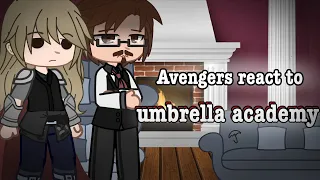 Avengers react to umbrella academy | 1/1