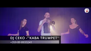 DJ CEKO -''KABA TRUMPET''/ДЖ ЦЕКО -''КАБА ТРОМПЕТ'' (Official Video) 2023