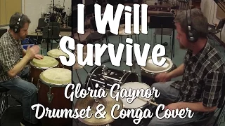 Gloria Gaynor - I Will Survive Drumset & Conga Cover