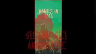 Mantis in Lace- Servant Girl Annihilator