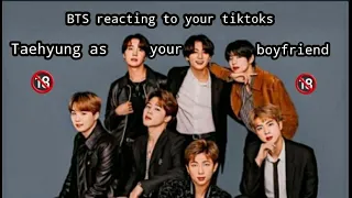 🔞BTS reacting to your tiktoks {Taehyung as your boyfriend}🔞 Part 1/?