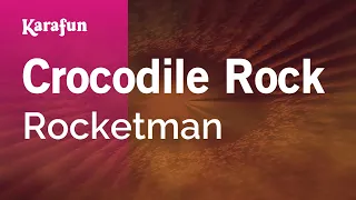 Crocodile Rock - Rocketman | Karaoke Version | KaraFun