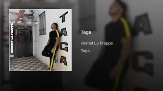 Hornet La Frappe - Taga (AUDIO)