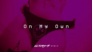 Darci - On My Own (VLNRKS Remix)