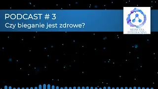 Podcast #3 Czy bieganie jest zdrowe?