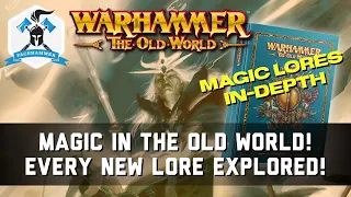 MAGIC LORES for Warhammer OLD WORLD - IN DEPTH deep dive look at all the spells from the CORE book!