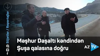 Əsgərlərimiz Daşaltıdan Şuşa qalasına bu yollarla qalxıblar - Məşhur kəndin görüntüləri