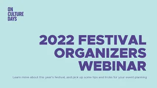 Ontario Culture Days Festival Organizer Webinar 2022