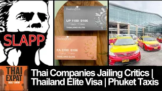 Thailand News - Thai Companies Jailing Critics | Thailand Elite Visa | Phuket Airport Taxis