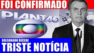 INFEL1ZMENTE, Bolsonaro recebe TR1STE NOTÍCIA; Acaba de ser CONFIRMADO
