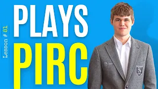 Chess Lesson # 81: Magnus Carlsen Plays The Pirc Defense