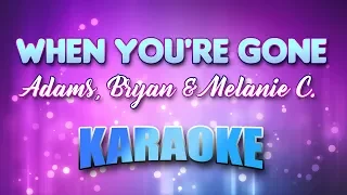 Adams, Bryan & Melanie C. - When You're Gone (Karaoke & Lyrics)