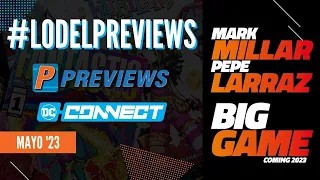 #LoDelPreviews | Mayo '23 | BIG GAME: Pepe Larraz & Mark Millar