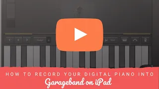 How to Record Your Digital Piano into Garageband on iPad