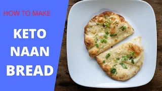 How To Make Keto Naan Bread | Hardly Any Cooking Skills Required