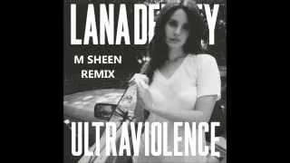Lana Del Rey Ultraviolence M Sheen Remix