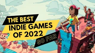 TOP 7 Best Indie Games of 2022 so far