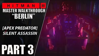 HITMAN 3 Walkthrough Part 3 [Master Difficulty] Mission #3 "Apex Predator" Silent Assassin