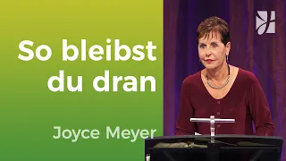 DURCHHALTEN LERNEN💪 Kraft für DEINE SCHWIERIGEN ZEITEN – Joyce Meyer – Mit Jesus den Alltag meistern