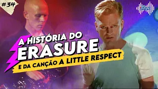 ERASURE - A história da dupla de Synth Pop e a canção A LITTLE RESPECT | Por Dentro Da Canção #34