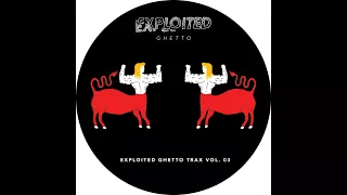 Various Artists - Shir Khan Presents Exploited Ghetto Trax, Vol. 3 (Exploited) [Full Album]