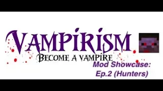 BECOME A VAMPIRE HUNTER!! | Minecraft mod showcase (Vampirism mod Ep2)