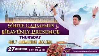 Get Ready For White Garments In Heavenly Presence Thursday Holy Communion Meeting