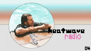 Heatwave Radio: Episode 04 • Hosted by Poolside