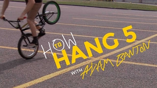 How to Hang 5