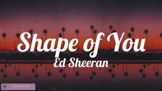 Shape of You - Ed Sheeran (Lyrics) | Alan Walker, Tones and I, Adele,... (MIX LYRICS)