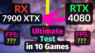 RX 7900 XTX vs RTX 4080 in 10 Games 4K 1440p 1080p