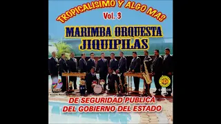 Marimba Orquesta Jiquipilas - Tropicalisimo y Algo Mas, Vol. 3 (Disco Completo)