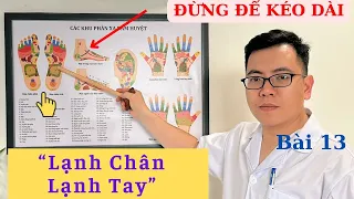 Lạnh chân, lạnh tay. Nguyên nhân do đâu và cách khắc phục | Ds Nguyễn Quốc Tuấn