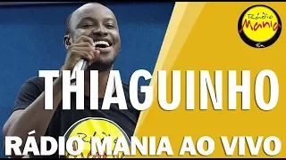 🔴 Radio Mania - Thiaguinho - A Amizade é Tudo