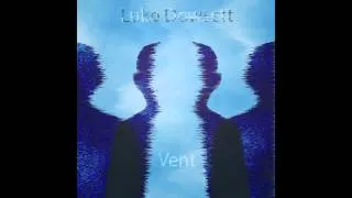 Luke Dowsett - Vent (Full Ep Stream)