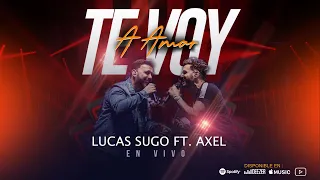 Lucas Sugo & Axel - Te Voy a Amar